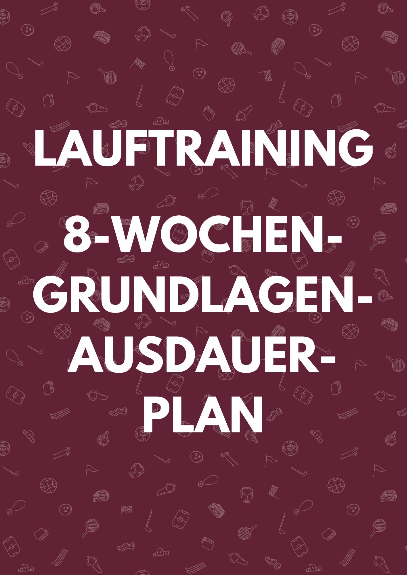 8-Wochen-Grundlagenausdauer-Plan